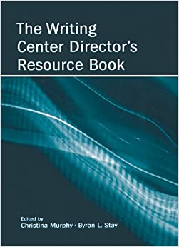 The Writing Center Director's Resource Book