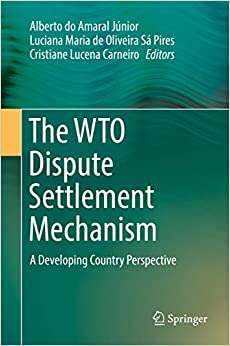 The WTO Dispute Settlement Mechanism: A Developing Country Perspective