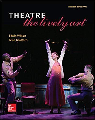 Theatre: The Lively Art 9th Edition by Edwin Wilson