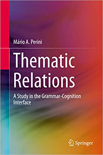 Thematic Relations: A Study in the Grammar-Cognition Interface