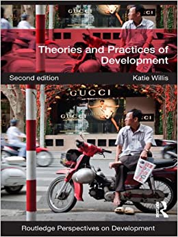 Theories and Practices of Development (Routledge Perspectives on Development)