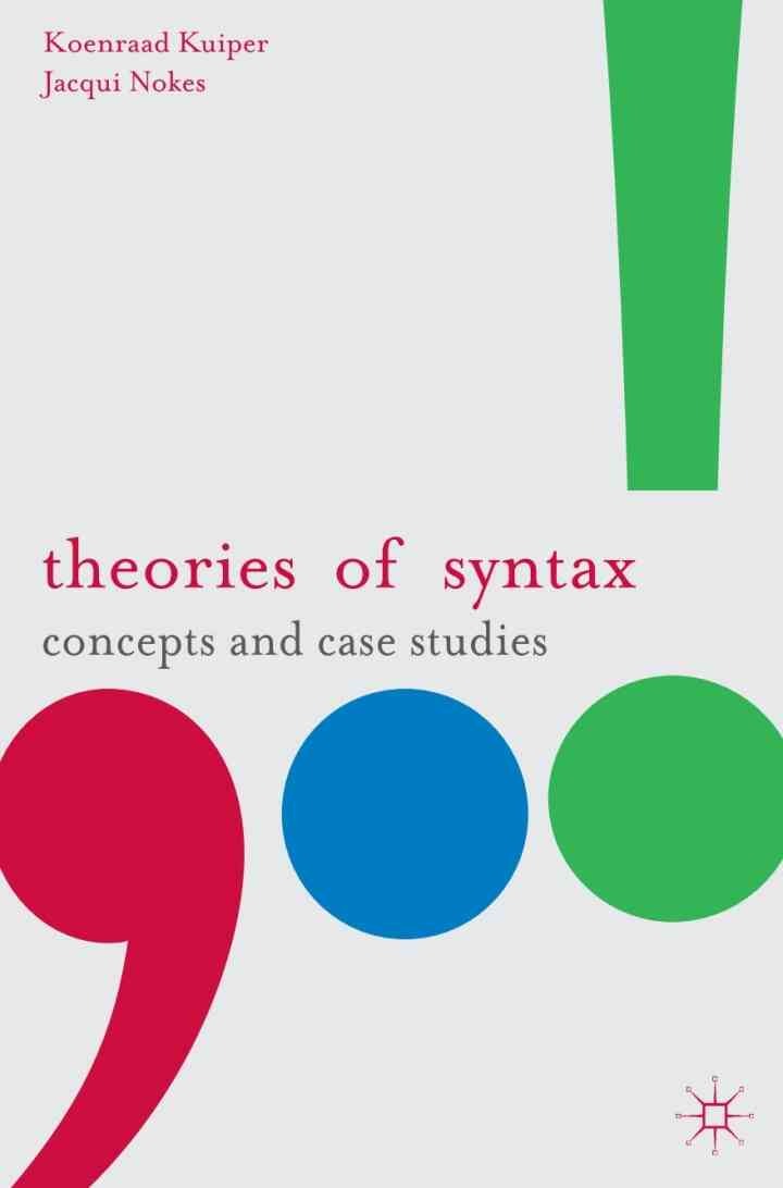 Theories of Syntax: Concepts and Case Studies