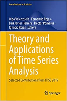 Theory and Applications of Time Series Analysis: Selected Contributions from ITISE 2019 (Contributions to Statistics)