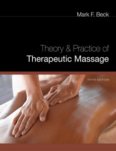 Theory and Practice of Therapeutic Massage 5th Edition by Mark F. Beck