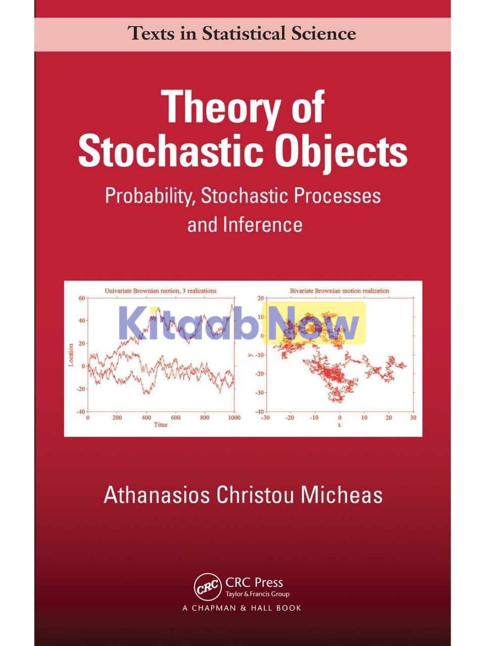 Theory of Stochastic Objects: Probability Stochastic Processes and Inference