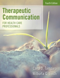Therapeutic Communication for Health Care Professionals 4th Edition by Carol D. Tamparo