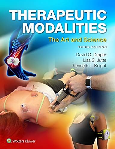 Therapeutic Modalities: The Art and Science, 3rd Edition