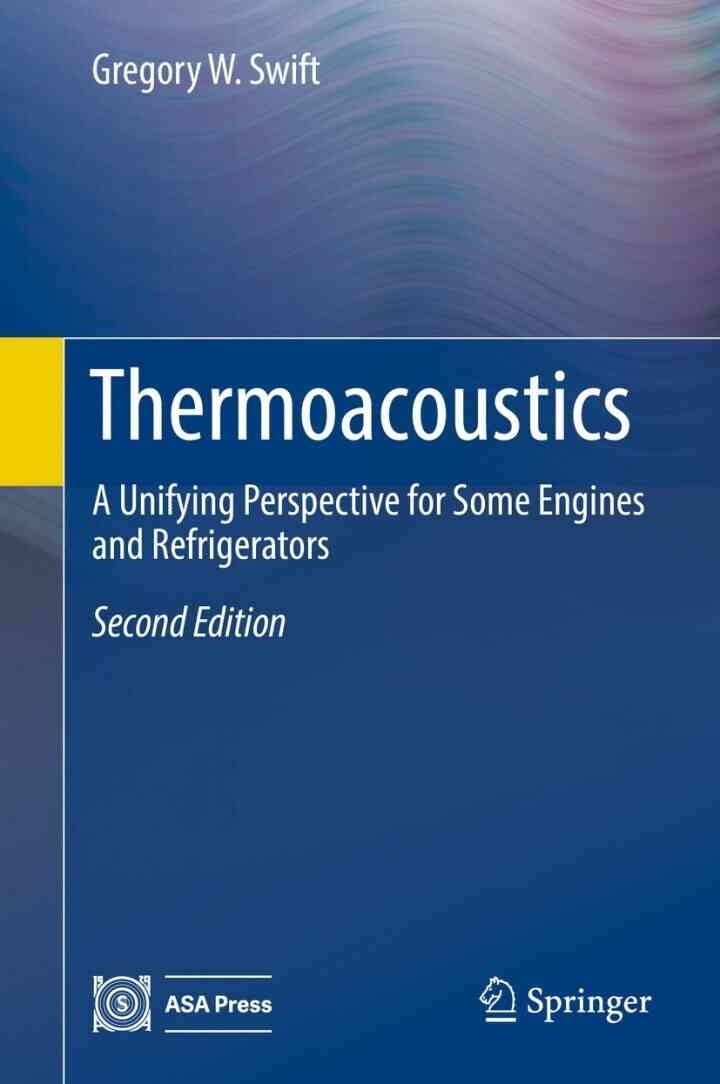 Thermoacoustics: A Unifying Perspective for Some Engines and Refrigerators