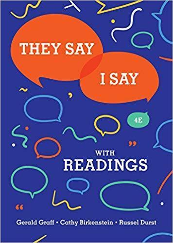 They Say / I Say: The Moves That Matter in Academic Writing with Readings 4th Edition by Cathy Birkenstein