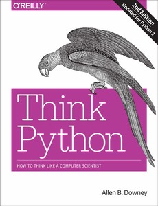 Think Python How to Think Like a Computer Scientist 2nd Edition by Allen B. Downey