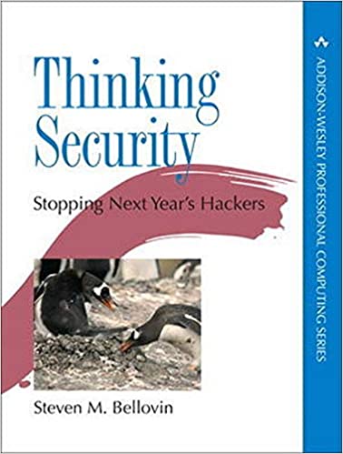 Thinking Security: Stopping Next Year?s Hackers ?