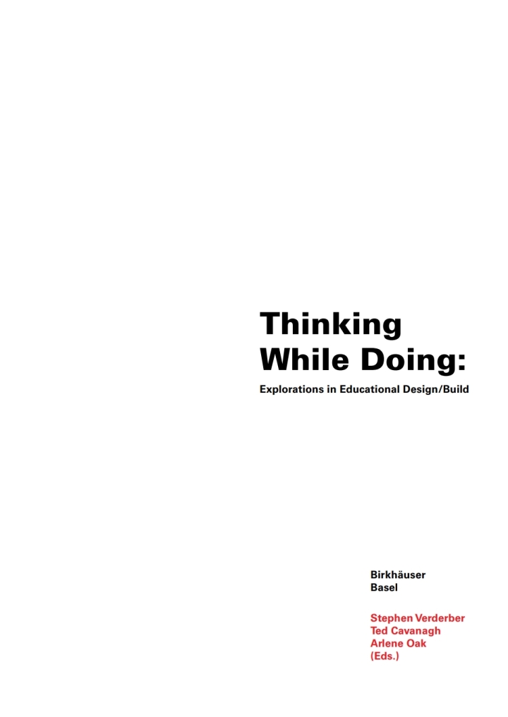 Thinking While Doing: Explorations in Educational Design/Build