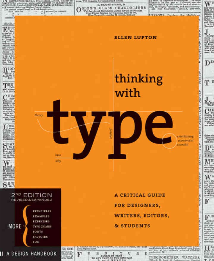 Thinking with Type: A Critical Guide for Designers, Writers, Editors, & Students