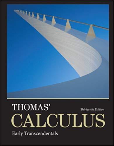 Thomas' Calculus: Early Transcendentals 13th Edition by Thomas