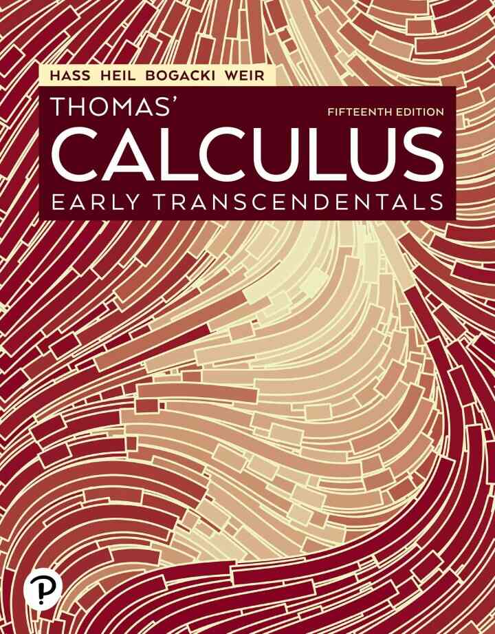 Thomas' Calculus: Early Transcendentals, 15th Edition