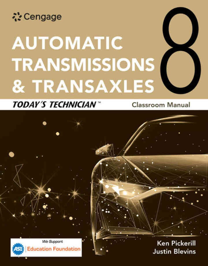 Today's Technician: Automatic Transmissions and Transaxles Classroom Manual and Shop Manual, 8th Edition