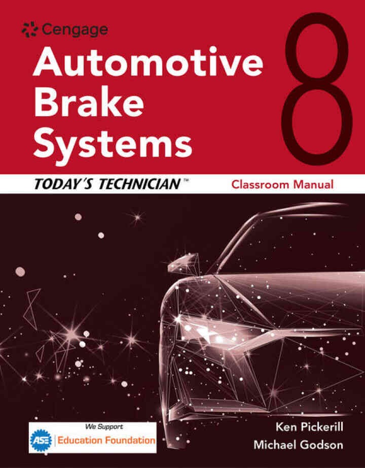 Today's Technician: Automotive Brake Systems, Classroom Manual and Shop Manual, 8th Edition