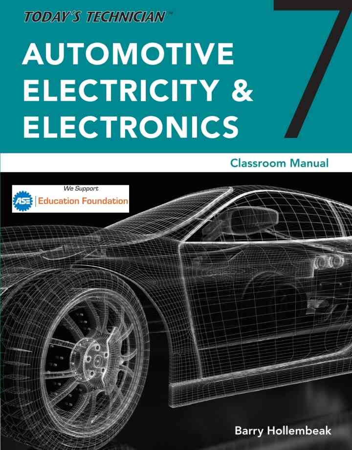 Today's Technician: Automotive Electricity and Electronics Classroom and Shop Manual Pack 7th Edition