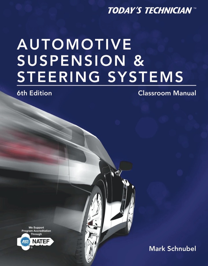 Today's Technician: Automotive Suspension & Steering Classroom Manual and Shop Manual 6th Edition