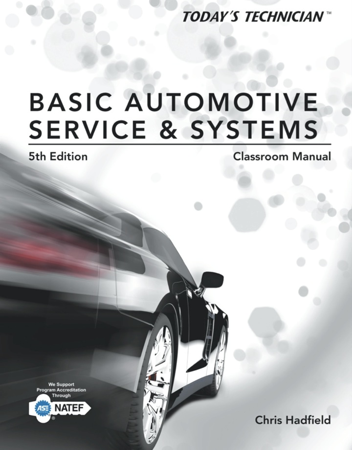 Today's Technician: Basic Automotive Service and Systems Classroom Manual and Shop Manual 5th Edition