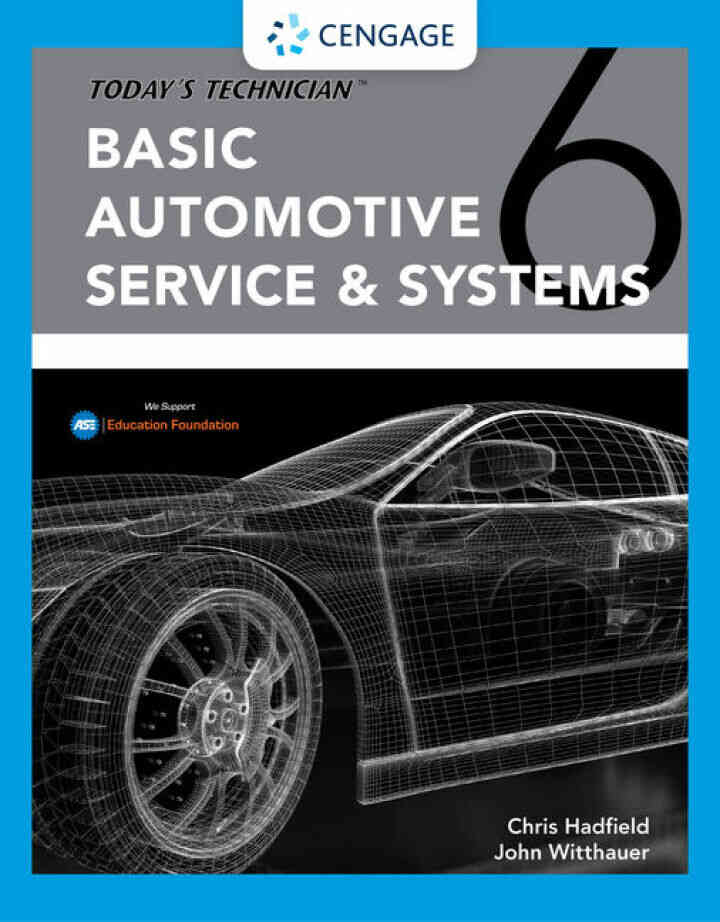 Today's Technician: Basic Automotive Service and Systems Classroom Manual and Shop Manual 6th Edition