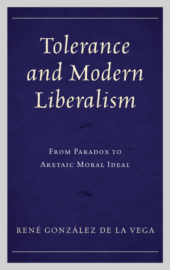 Tolerance and Modern Liberalism: From Paradox to Aretaic Moral Ideal