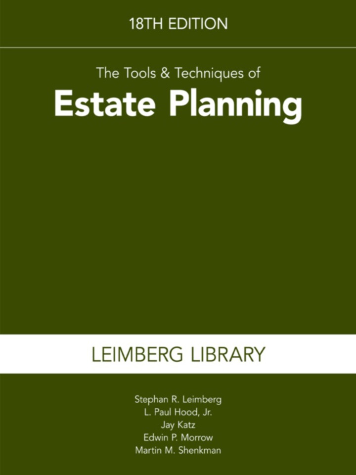 Tools & Techniques of Estate Planning, 18th Edition