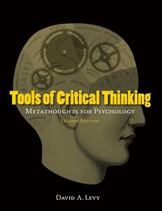 Tools of Critical Thinking Metathoughts for Psychology 2nd Edition by David A. Levy