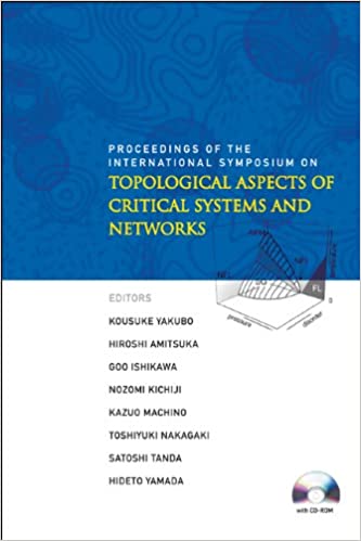 Topological Aspects Of Critical Systems And Networks (With Cd-rom) - Proceedings Of The International Symposium