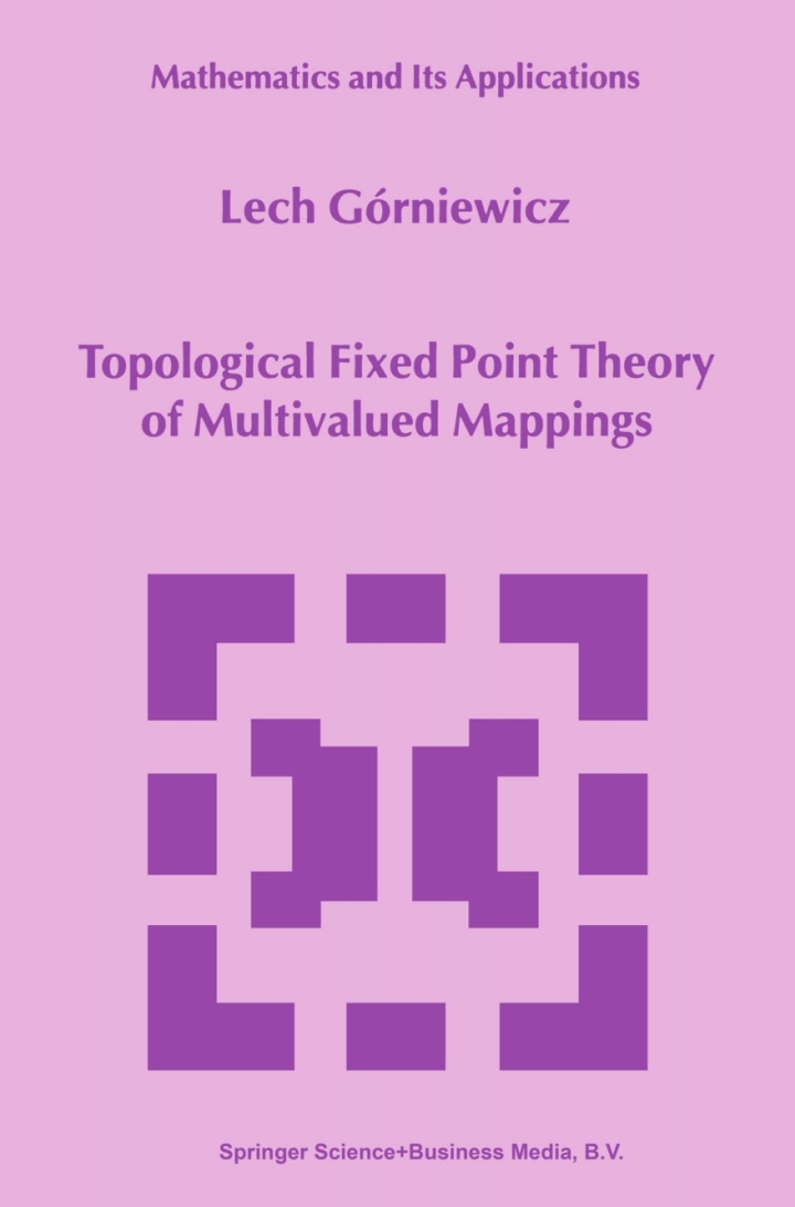 Topological Fixed Point Theory of Multivalued Mappings