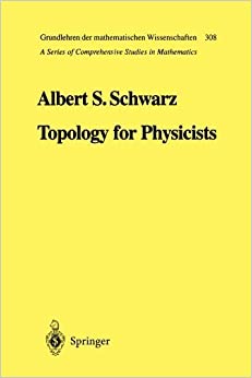 Topology for Physicists (Grundlehren der mathematischen Wissenschaften (308))