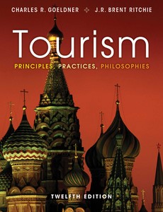 Tourism Principles, Practices, Philosophies 12th Edition by Charles R. Goeldner