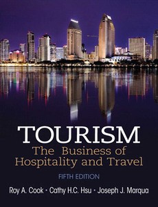 Tourism The Business of Hospitality and Travel 5th Edition by Roy A. Cook
