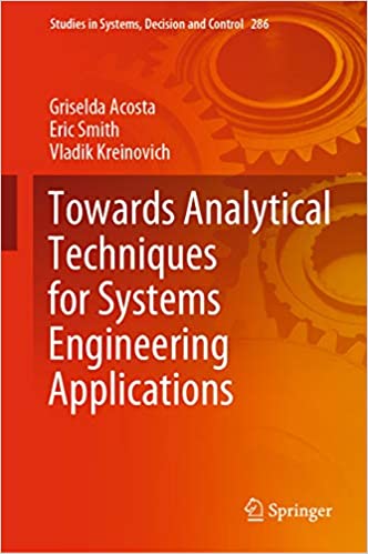 Towards Analytical Techniques for Systems Engineering Applications (Studies in Systems, Decision and Control Book 286)