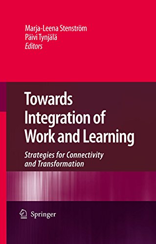 Towards Integration of Work and Learning: Strategies for Connectivity and Transformation