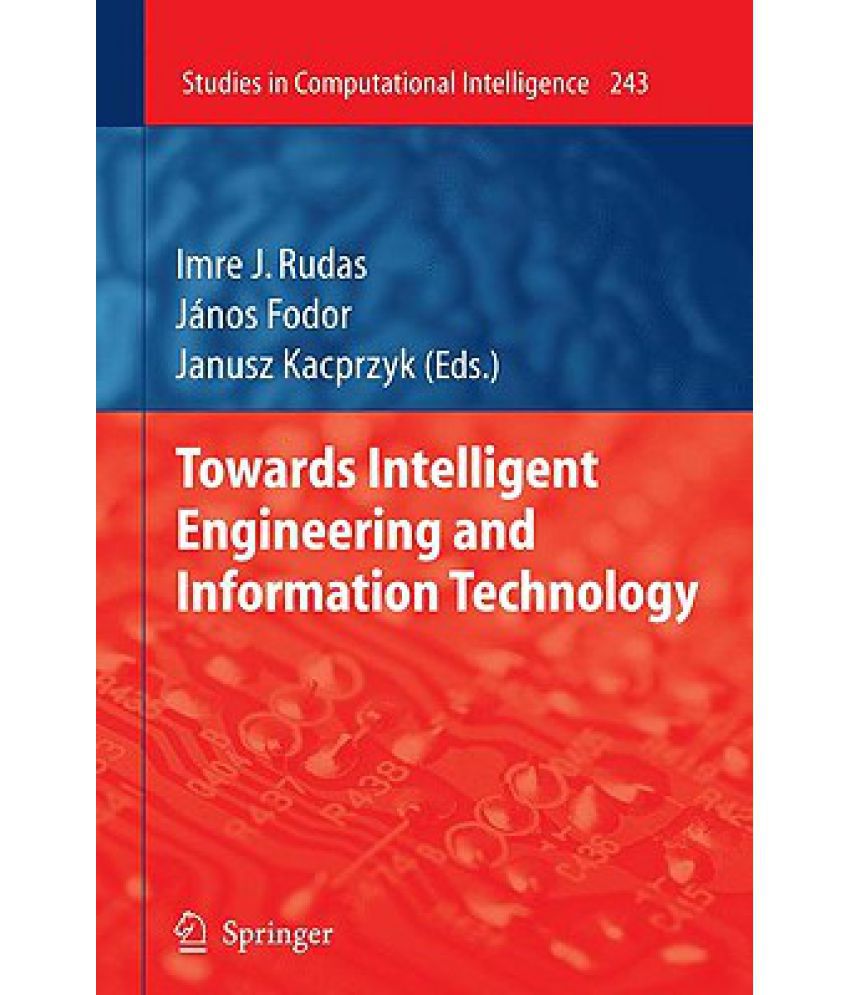 Towards Intelligent Engineering and Information Technology