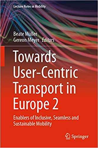 Towards User-Centric Transport in Europe 2: Enablers of Inclusive, Seamless and Sustainable Mobility (Lecture Notes in Mobility)
