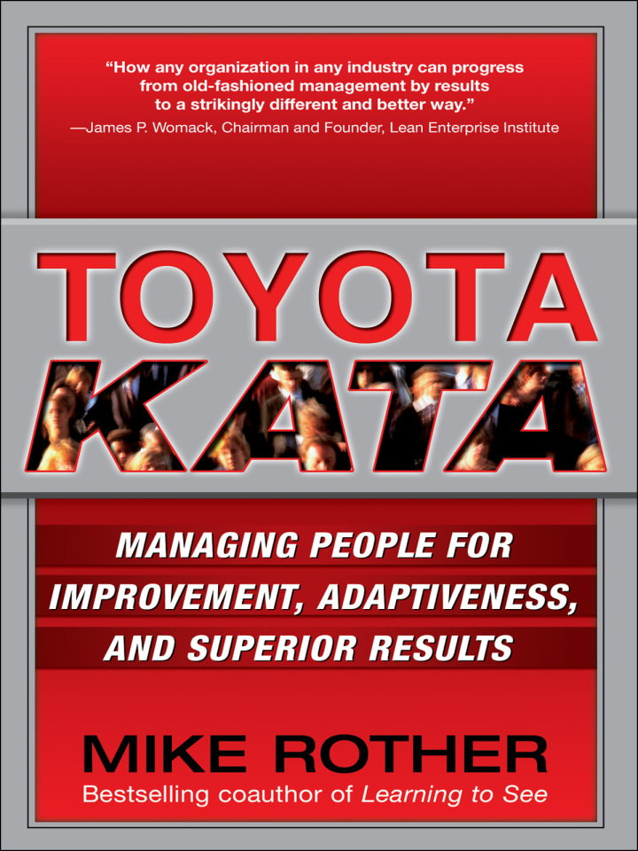 Toyota Kata: Managing People for Improvement Adaptiveness and Superior Results