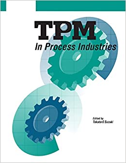 TPM in Process Industries (Step-By-Step Approach to TPM Implementation)