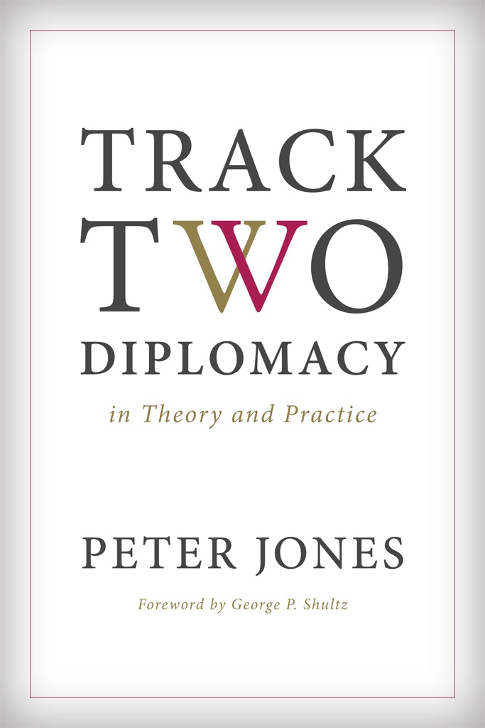 Track Two Diplomacy in Theory and Practice
