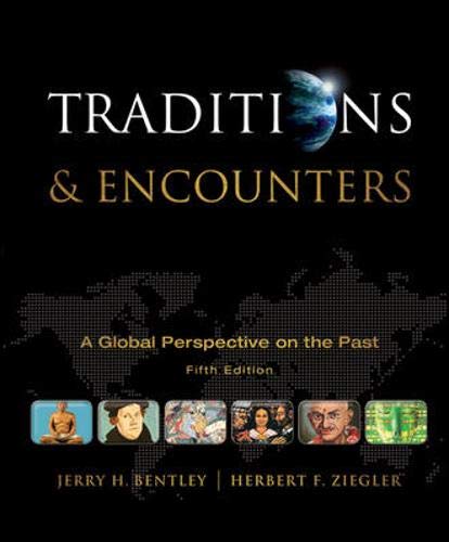 Traditions  Encounters A Global Perspective on the Past 5th by Jerry Bentley