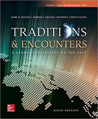 Traditions & Encounters Volume 1 From the Beginning to 1500