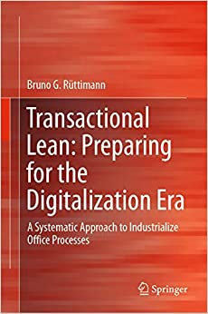 Transactional Lean: Preparing for the Digitalization Era: A Systematic Approach to Industrialize Office Processes