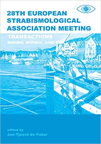 Transactions 28th European Strabismological Association Meeting: Transactions of the 28th ESA Meeting, Bergen Norway, June 2003