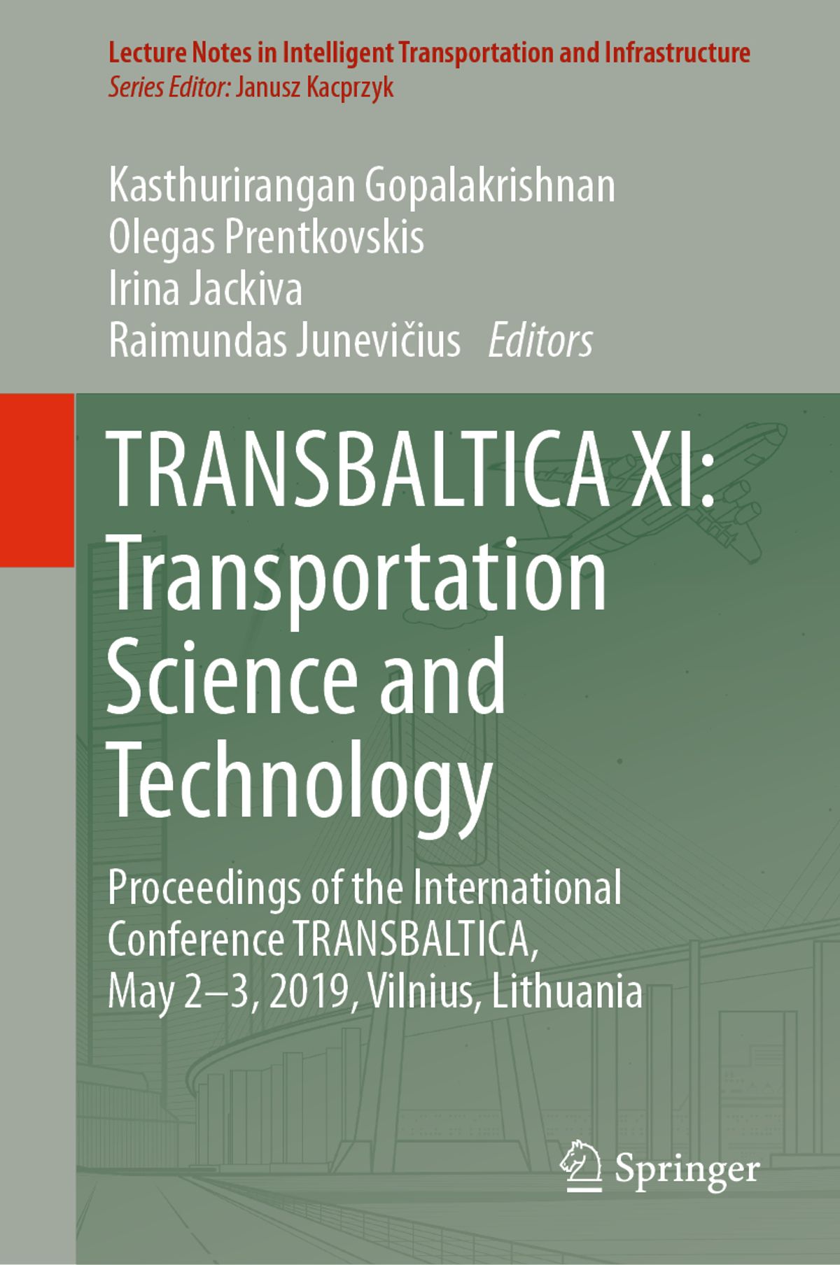 TRANSBALTICA XI: Transportation Science and Technology Proceedings of the International Conference TRANSBALTICA, May 2-3, 2019, Vilnius, Lithuania