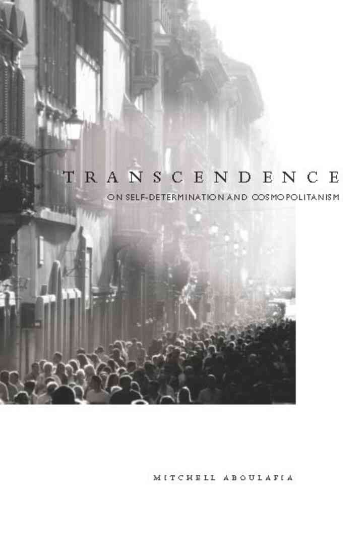 Transcendence: On Self-Determination and Cosmopolitanism, 1st Edition