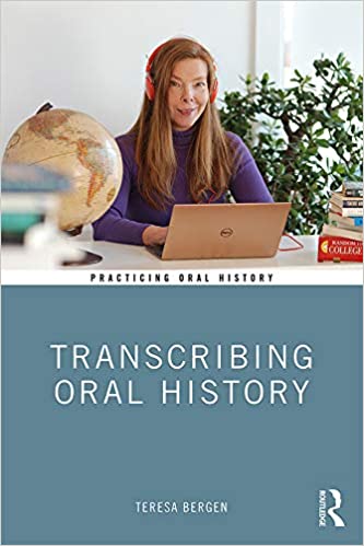 Transcribing Oral History (Practicing Oral History)