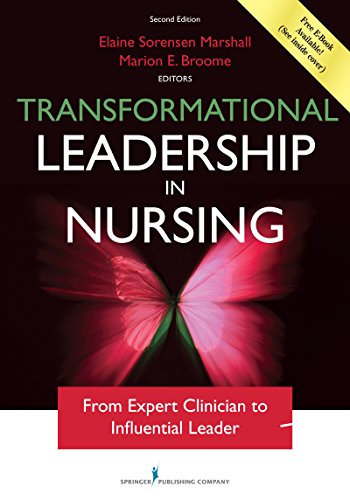 Transformational Leadership in Nursing: From Expert Clinician to Influential Leader