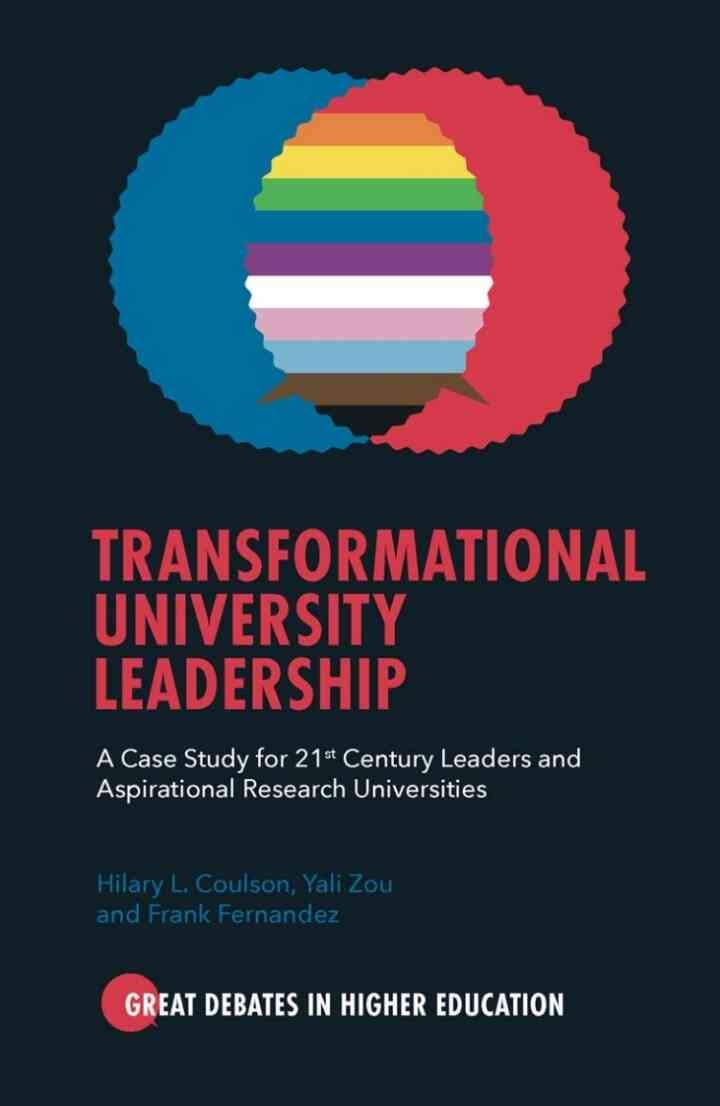 Transformational University Leadership: A Case Study for 21st Century Leaders and Aspirational Research Universities