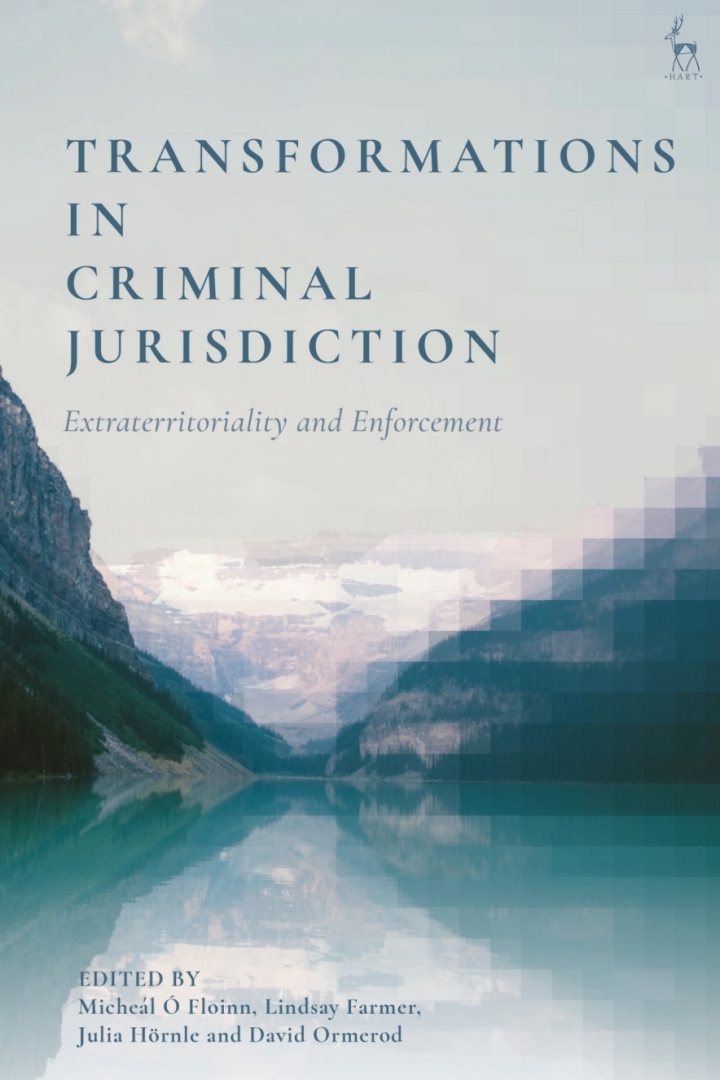 Transformations in Criminal Jurisdiction: Extraterritoriality and Enforcement